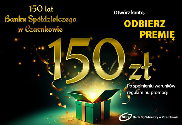 Otwórz konto, odbierz 150 zł Premii